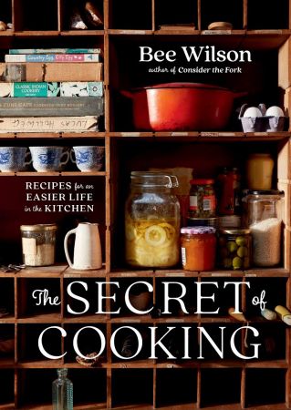 The Secret of Cooking: Recipes for an Easier Life in the Kitchen, US Edition