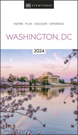 DK Eyewitness Washington DC (DK Eyewitness Travel Guide), 2023 Edition