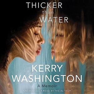 Thicker than Water A Memoir [Audiobook]