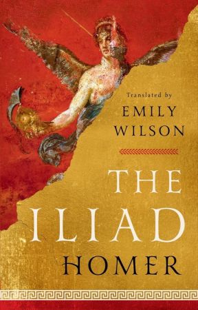 The Iliad translated by Emily Wilson