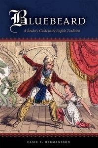 Bluebeard A Reader’s Guide to the English Tradition