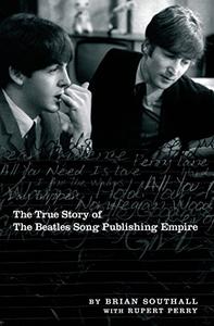 Northern Songs The True Story of the Beatles Song Publishing Empire
