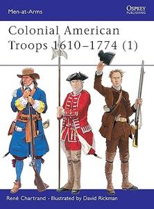 Colonial American Troops 1610–1774 (1)