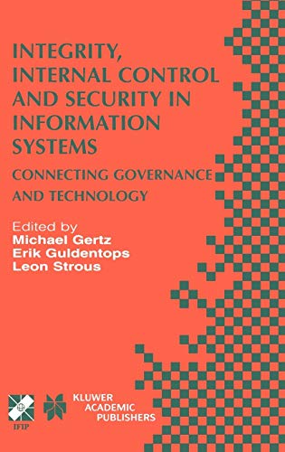 Integrity, Internal Control and Security in Information Systems Connecting Governance and Technology