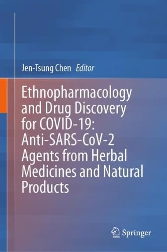 Ethnopharmacology and Drug Discovery for COVID–19 Anti–SARS–CoV–2 Agents from Herbal Medicines and Natural Products