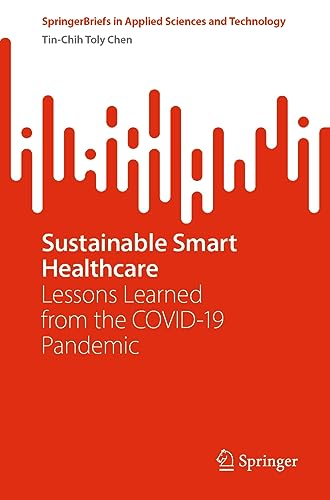 Sustainable Smart Healthcare Lessons Learned from the COVID–19 Pandemic