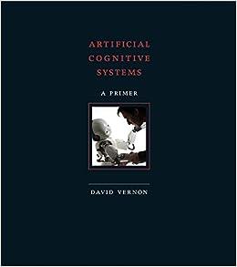 Artificial Cognitive Systems A Primer