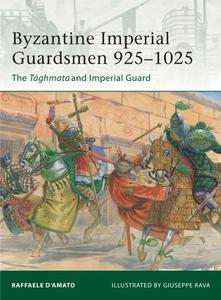 Byzantine Imperial Guardsmen 925–1025 The Tághmata and Imperial Guard