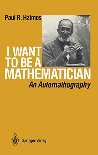 I Want to be a Mathematician An Automathography