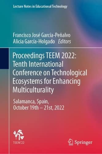 Proceedings TEEM 2022 Tenth International Conference on Technological Ecosystems for Enhancing Multiculturality 