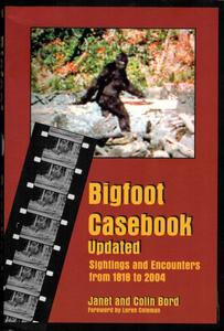 Bigfoot Casebook updated Sightings And Encounters from 1818 to 2004