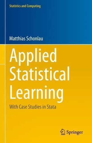 Applied Statistical Learning With Case Studies in Stata