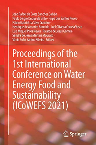 Proceedings of the 1st International Conference on Water Energy Food and Sustainability (ICoWEFS 2021)