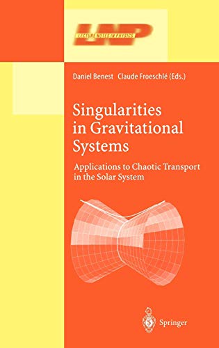 Singularities in Gravitational Systems Applications to Chaotic Transport in the Solar System