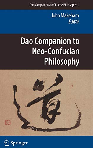 Dao Companion to Neo–Confucian Philosophy 