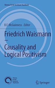 Friedrich Waismann – Causality and Logical Positivism 