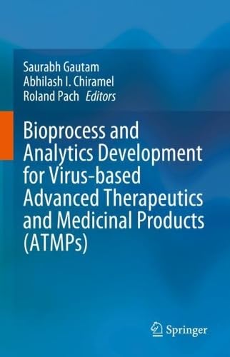 Bioprocess and Analytics Development for Virus–based Advanced Therapeutics and Medicinal Products (ATMPs)