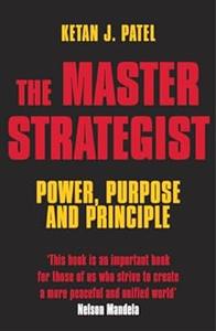The Master Strategist Power, Purpose and Principle