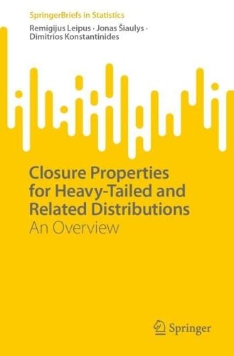 Closure Properties for Heavy–Tailed and Related Distributions An Overview
