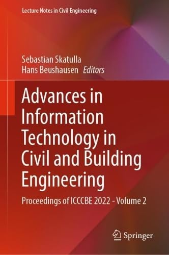 Advances in Information Technology in Civil and Building Engineering Proceedings of ICCCBE 2022 – Volume 2