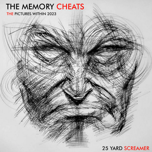 25 Yard Screamer - The Memory Cheats (The Pictures Within 2023) (2023)