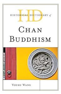 Historical Dictionary of Chan Buddhism (Historical Dictionaries of Religions, Philosophies, and Movements Series)