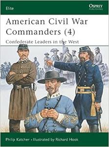 Elite 94 American Civil War Commanders (4) Confederate Leaders in the West