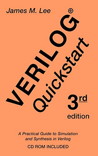 Verilog® Quickstart A Practical Guide to Simulation and Synthesis in Verilog