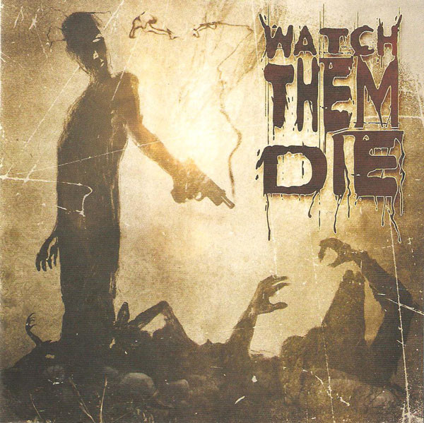 Watch Them Die - Watch Them Die (2003) (LOSSLESS)