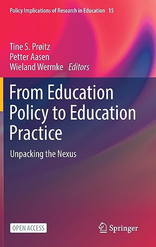 From Education Policy to Education Practice Unpacking the Nexus