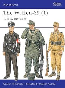Men-at-Arms 401 The Waffen-SS (1) 1. to 5. Divisions
