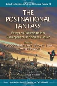 The Postnational Fantasy Essays on Postcolonialism, Cosmopolitics and Science Fiction