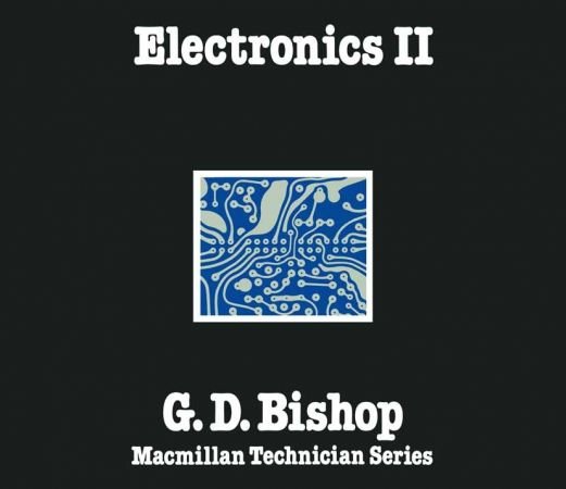 Electronics II by G. D. Bishop