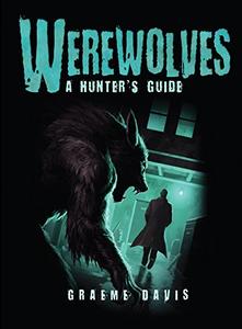 Werewolves A Hunter's Guide (Dark)