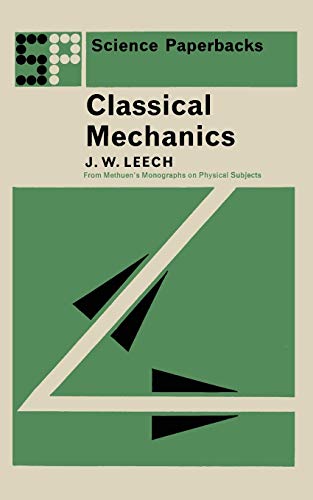 Classical Mechanics Methuen's Monographs on Physical Subjects