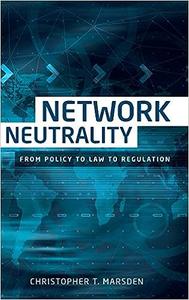 Network neutrality From policy to law to regulation