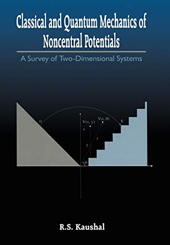 Classical and Quantum Mechanics of Noncentral Potentials A Survey of Two-Dimensional Systems