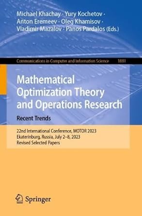 Mathematical Optimization Theory and Operations Research Recent Trends