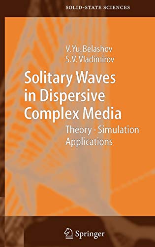 Solitary Waves in Dispersive Complex Media Theory, Simulation, Applications