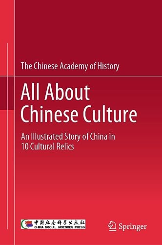 All About Chinese Culture An Illustrated Story of China in 10 Cultural Relics