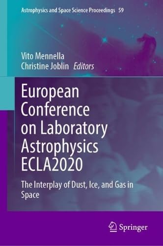 European Conference on Laboratory Astrophysics ECLA2020 The Interplay of Dust, Ice, and Gas in Space