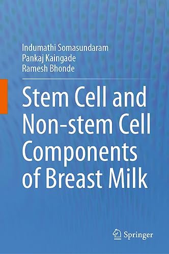 Stem cell and Non–stem Cell Components of Breast Milk