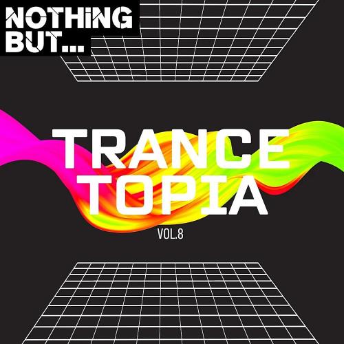 Nothing But... Trancetopia Vol 08 (2023)