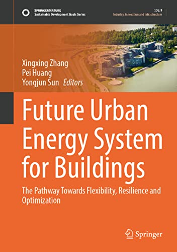 Future Urban Energy System for Buildings The Pathway Towards Flexibility, Resilience and Optimization 
