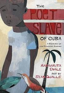 The Poet Slave of Cuba A Biography of Juan Francisco Manzano