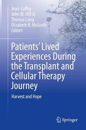 Patients’ Lived Experiences During the Transplant and Cellular Therapy Journey Harvest and Hope