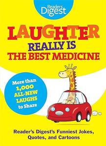 Laughter Really Is The Best Medicine America’s Funniest Jokes, Stories, and Cartoons (Laughter Medicine)
