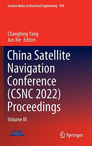 China Satellite Navigation Conference (CSNC 2022) Proceedings Volume III