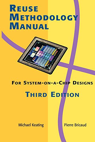 Reuse Methodology Manual for System–on–a–Chip Designs