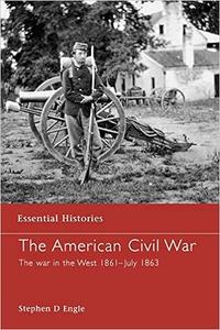 The American Civil War (2) The war in the West 1861–July 1863